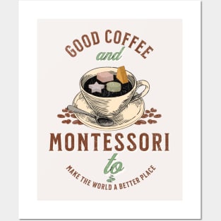 Good Coffee And Montessori Quote Posters and Art